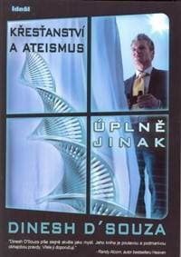 Křesťanství a ateizmus úplně jinak - D´Souza Dinesh