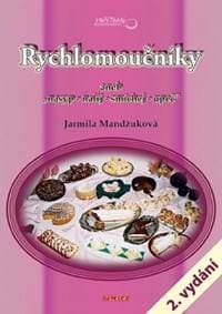 Rychlomoučníky aneb "nasyp - nalij - smíchej - upeč" - 2. vydání - Mandžuková Jarmila