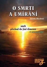 O smrti a umírání aneb přechod do jiné dimenze - 2. vydání - Blechová Zdenka 1