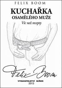 Kuchařka osamělého muže - Víc než recepty - Boom Felix