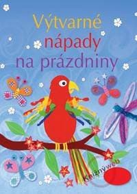 Výtvarné nápady na prázdniny - Kolektív 1