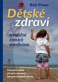 Dětské zdraví - Tradiční čínská medicína - Flaws Bob 1