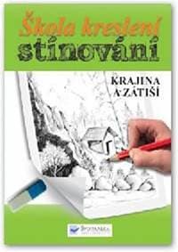 Škola kreslení stínování Krajina a zátiší - autor neuvedený 1