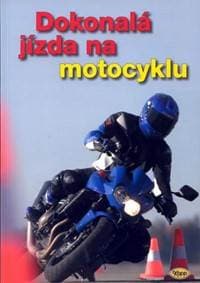 Dokonalá jízda na motocyklu - Kolektív 1