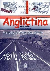 Angličtina pro 4. ročník základní školy - Metodická kniha pro učitele - Zahálková Marie