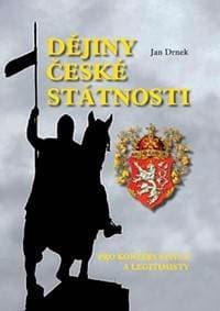 Dějiny české státnosti pro konzervativce a legitimisty - Drnek Jan 1