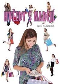 Hvězdy s nadějí - Piloušková Irena