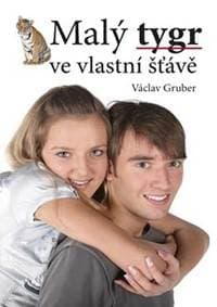 Malý tygr ve vlastní šťávě - Gruber Václav