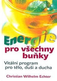 Energie pro všechny buňky - Echter Christian Wilhelm 1