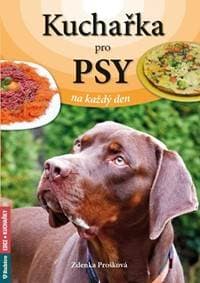 Kuchařka pro psy na každý den - Prošková Zdenka