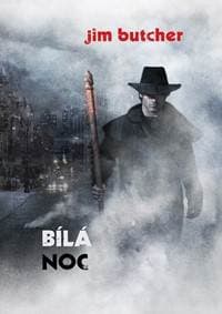 Harry Dresden 9 - Bílá noc - Butcher Jim