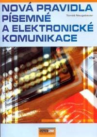 Nová pravidla písemné a elektronické komunikace - Neugebauer Tomáš 1