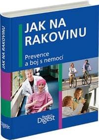 Jak na rakovinu - Prevence a boj s nemocí - autor neuvedený