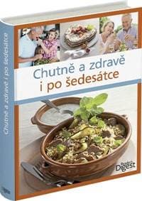 Chutně a zdravě i po šedesátce - autor neuvedený