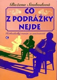 Co z podrážky nejde - Svobodová Božena