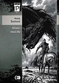 Vládci močálu (Edice Pevnost) - Šochová Anna