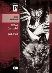 Věčný čas zubů - část druhá (Edice Pevnost) - Rečková Jana 1