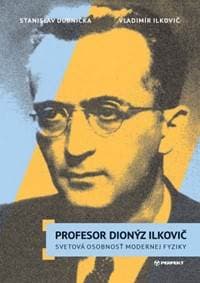 Profesor Dionýz Ilkovič - Dubnička, Vladimír Ilkovič Stanislav