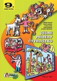 Věčné příběhy Čtyřlístku - 9. velká kniha z let 1990 až 1992 - Štíplová, Němeček Jaroslav Ljuba