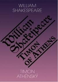 Timon Athénský / Timon of Athens - Shakespeare William