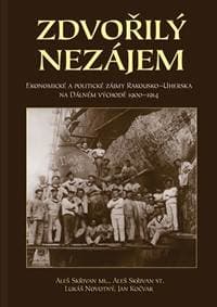 Zdvořilý nezájem - Ekonomické a politické zájmy Rakouska-Uherska na Dálném východě 1900-1914 - Skřivan Aleš