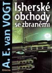 Isherské obchody se zbraněmi - Vogt A.E.
