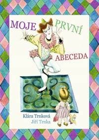 Moje první abeceda - Trnka Jiří, Trnková Klára 1
