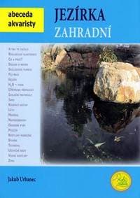 Jezírka zahradní - Abeceda akvaristy - Urbanec Jakub