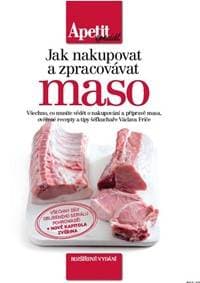 Jak nakupovat a zpracovávat maso (Edice Apetit speciál) - 2.vydání - Frič Václav