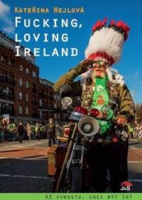 Fucking, loving Ireland / Až vyrostu, chci být Ir! - Hejlová Kateřina 1