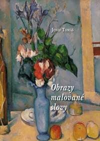 Obrazy malované slovy - Tomáš Josef 1