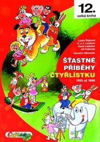 Šťastné příběhy Čtyřlístku 1995 - 1996 (12. kniha) - Němeček , a kolektiv Jaroslav