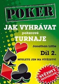 Jak vyhrávat pokerové turnaje - Díl 2. - Myslete jen na vítězství - Little Jonathan