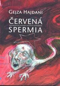 Červená spermia - Hajdani Gejza 1