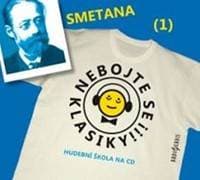Nebojte se klasiky 1 - Bedřich Smetana - CD - CD