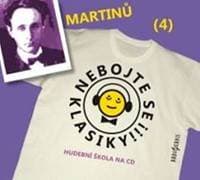 Nebojte se klasiky 4 - Bohuslav Martinů - CD - CD 1