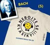 Nebojte se klasiky 5 - Johann Sebastian Bach - CD - CD