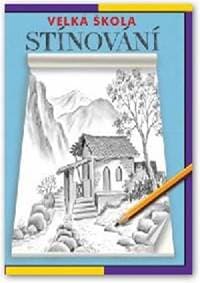 Velká škola stínování - autor neuvedený