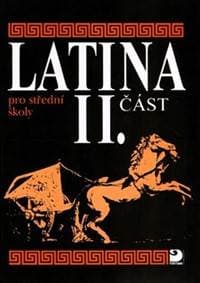 Latina pro SŠ - II.část - Seinerová Vlasta 1