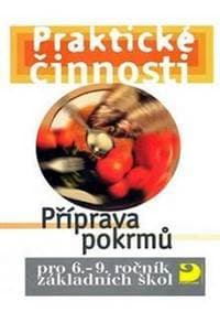 Příprava pokrmů pro 6. – 9. r. ZŠ - Praktické činnosti - Vodáková, Marádová Eva Jitka