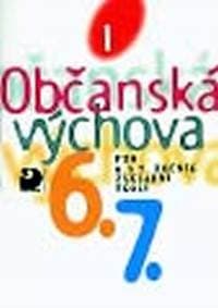 Občanská výchova I - učebnice pro 6. a 7. ročník ZŠ - Horská a kol. 1