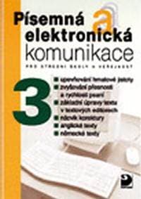 Písemná a elektronická komunikace 3 pro SŠ a veřejnost - Kroužek,Kuldová Olga Jiří