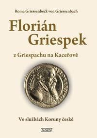 Florián Griespek z Griespachu na Kaceřově - Griessenbeck von Griessenbach Roma 1