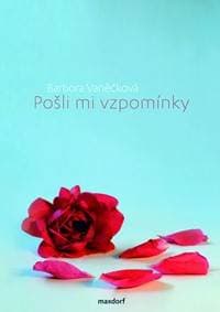 Pošli mi vzpomínky - Vaněčková Barbora
