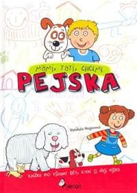 Mami, tati chceme pejska - Hegerová Vendula 1