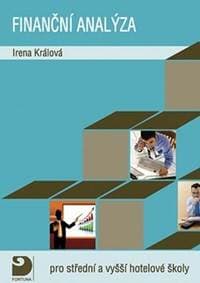 Finanční analýza pro střední a vyšší hotelové školy - Králová Irena