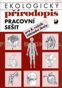 Ekologický přírodopis pro 8. ročník ZŠ - Pracovní sešit - Kvasničková Danuše