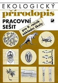 Ekologický přírodopis pro 9. ročník ZŠ - Pracovní sešit - Kvasničková Danuše