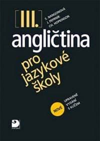 Angličtina pro jazykové školy III. - Učebnice - 2. vydání - Nangonová a kolektiv Stella