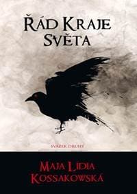 Řád Kraje Světa - svazek druhý - Kossakowska Maja Lidia 1
